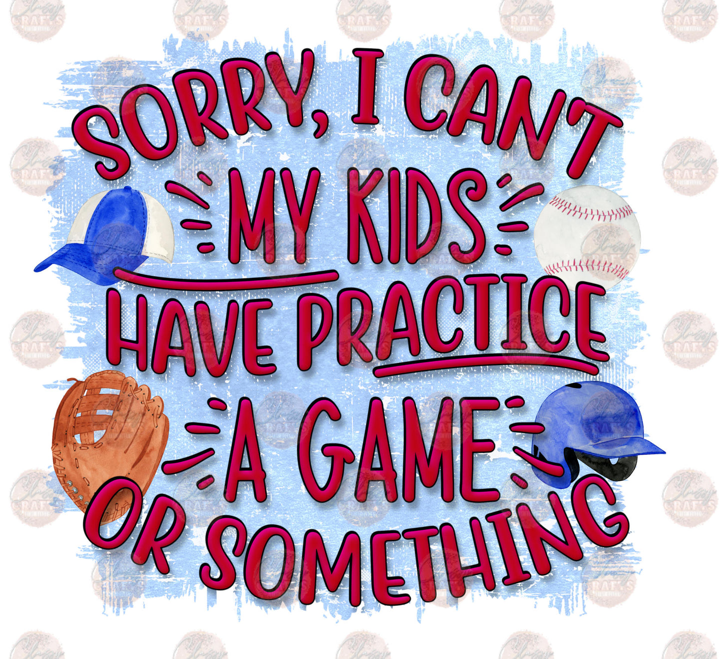 Sorry I Can't Baseball Red & Grey Transfer