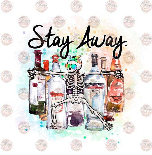 Stay Away Liquor - Sublimation Transfer