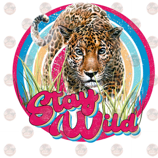 Stay Wild Color - Sublimation Transfer