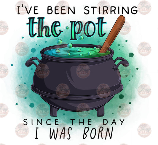 Stirring The Pot - Sublimation Transfer