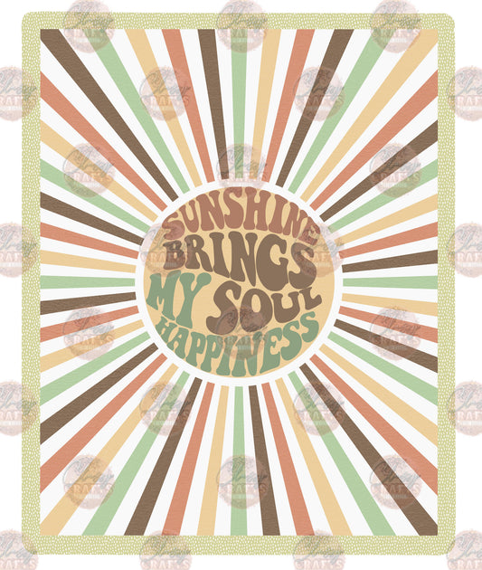Sunshine Brings My Soul Happiness - Sublimation Transfer