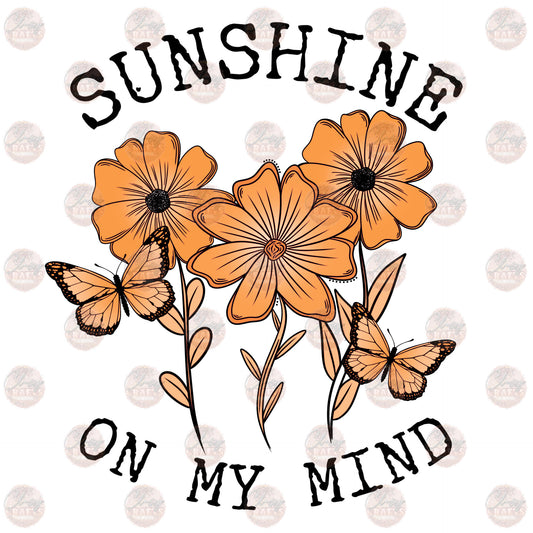 Sunshine On My Mind - Sublimation Transfer