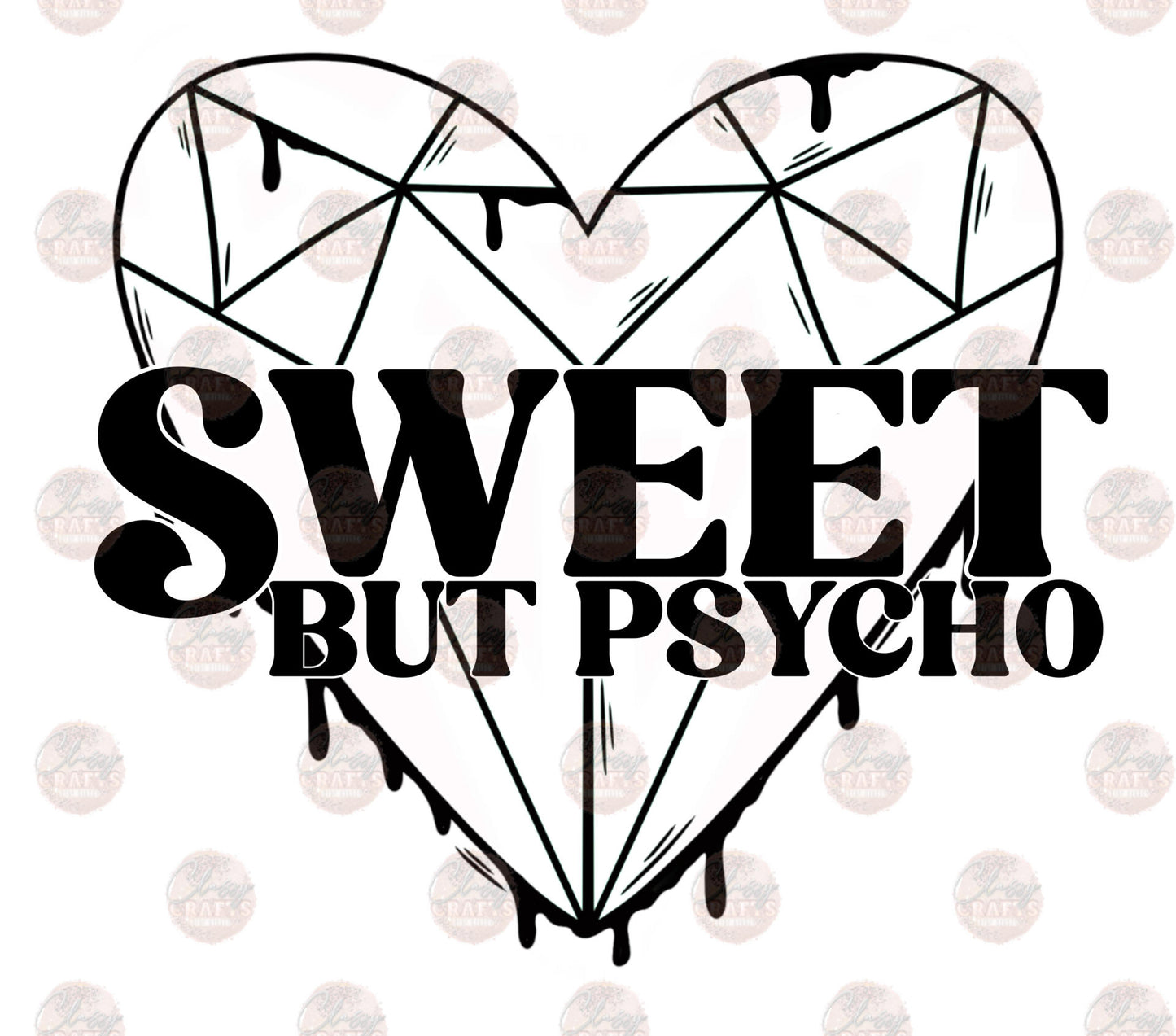 Sweet But Psycho - Sublimation Transfer