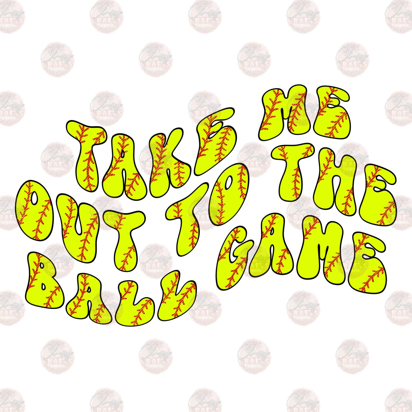 Take Me Out To The Ball Game Softball 1 Transfer