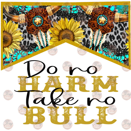 Take No Bull - Sublimation Transfer