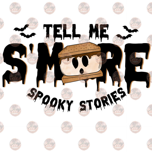 Tell Me Smore Spooky Stories - Sublimation Transfer