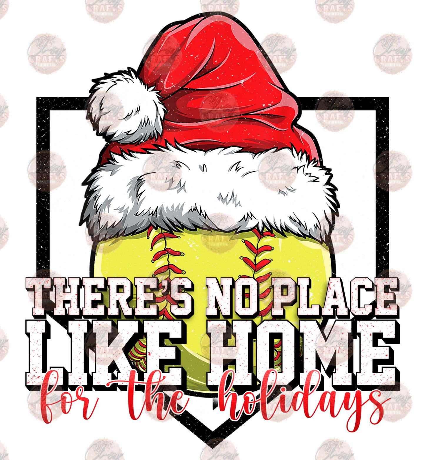 There's No Place Like Home For The Holidays Softball 1 Transfer