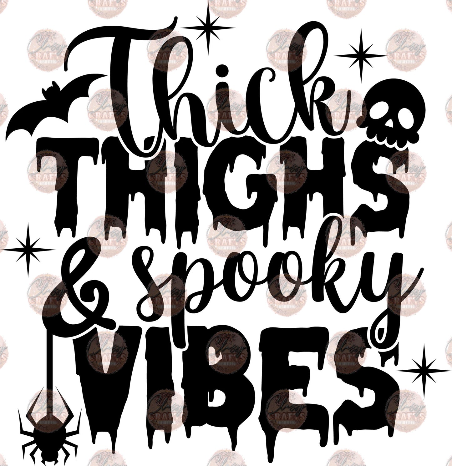 Thick Thighs Spooky Vibes - Sublimation Transfer