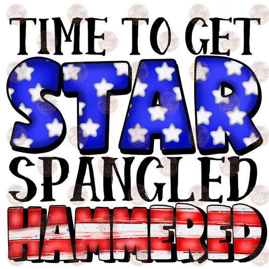 Time To Get Star Spangled Hammered - Sublimation Transfer