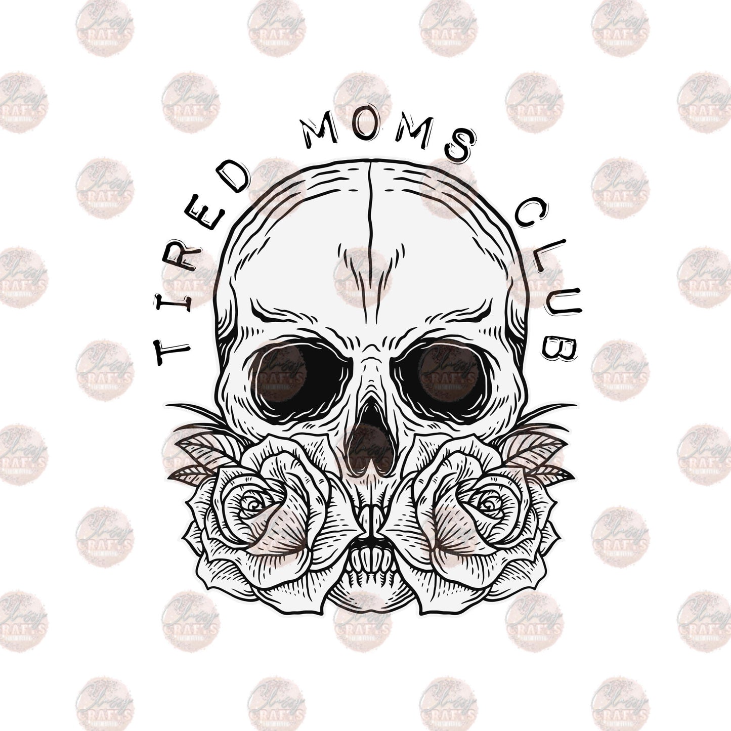 Tired Moms Club Floral Skull Transfer