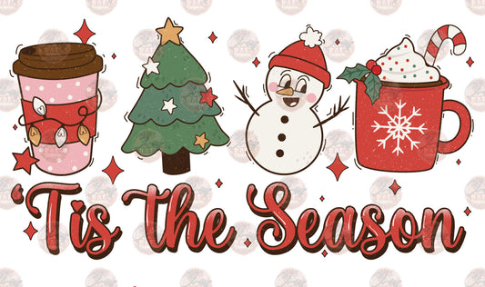 Tis The Season Christmas 1 - Sublimation Transfer