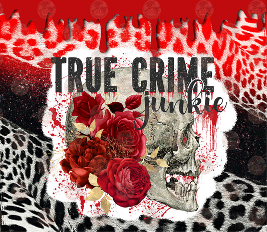 True Crime Junkie 3 Tumbler Wrap - Sublimation Transfer