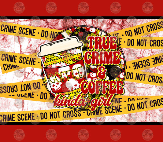 True Crime & Coffee Tumbler Wrap - Sublimation Transfer