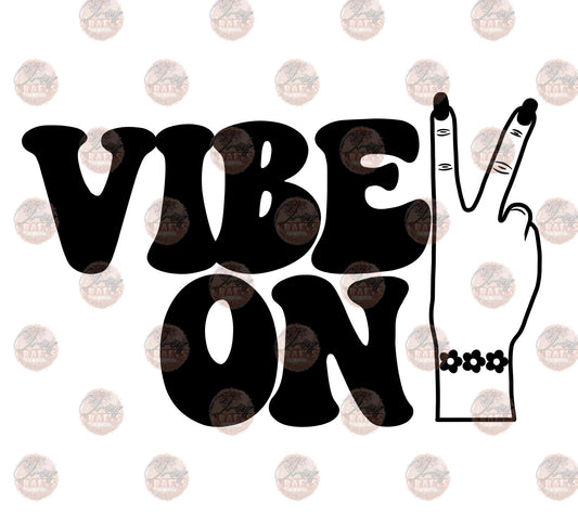 Vibe On - Sublimation Transfer