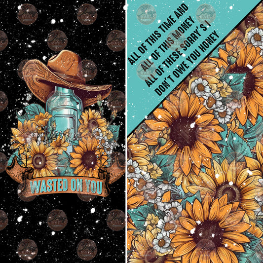 Wasted On You Sunflower Tumbler Wrap - Sublimation Transfer