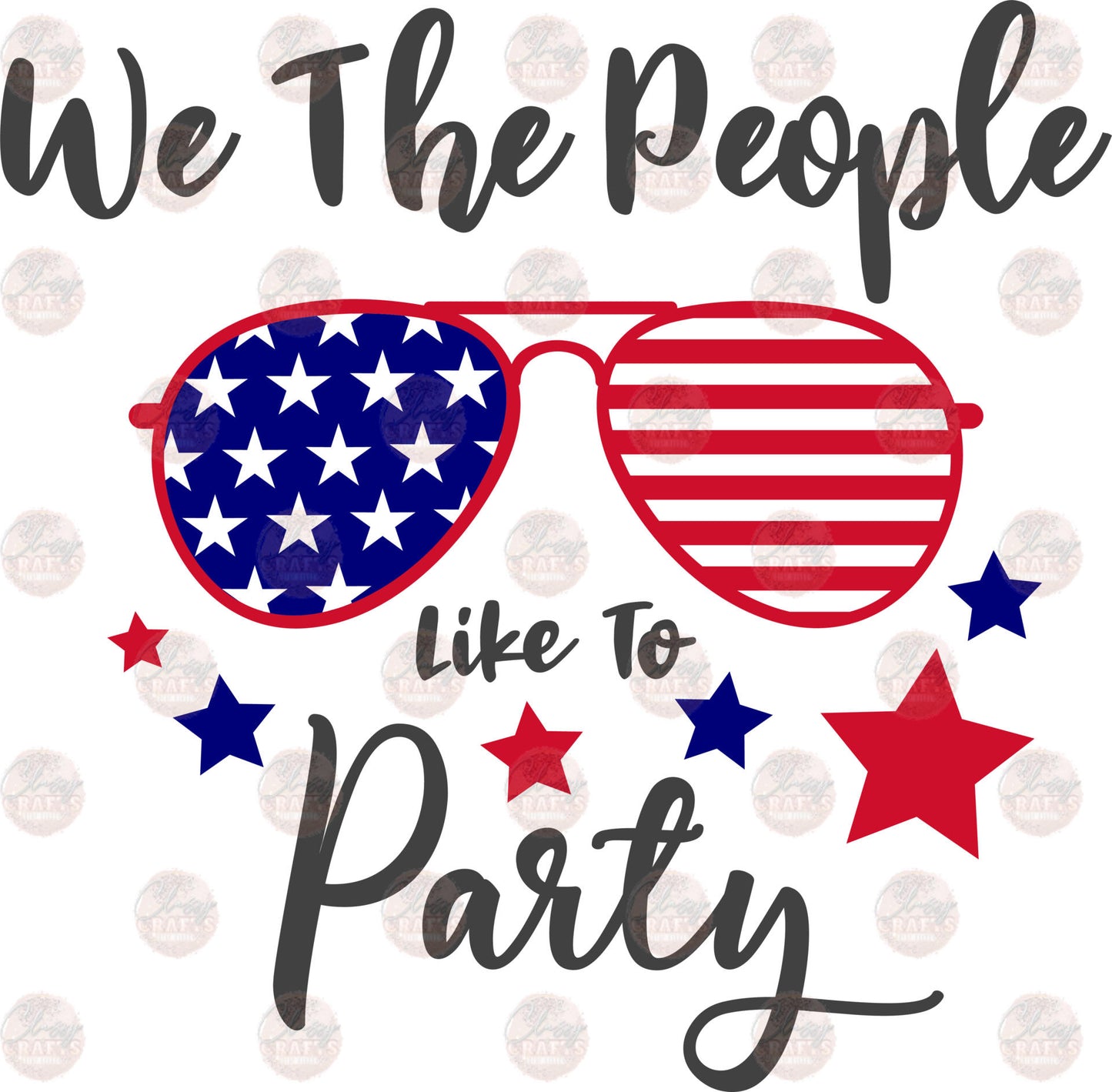 We The People Like To Party - Sublimation Transfer