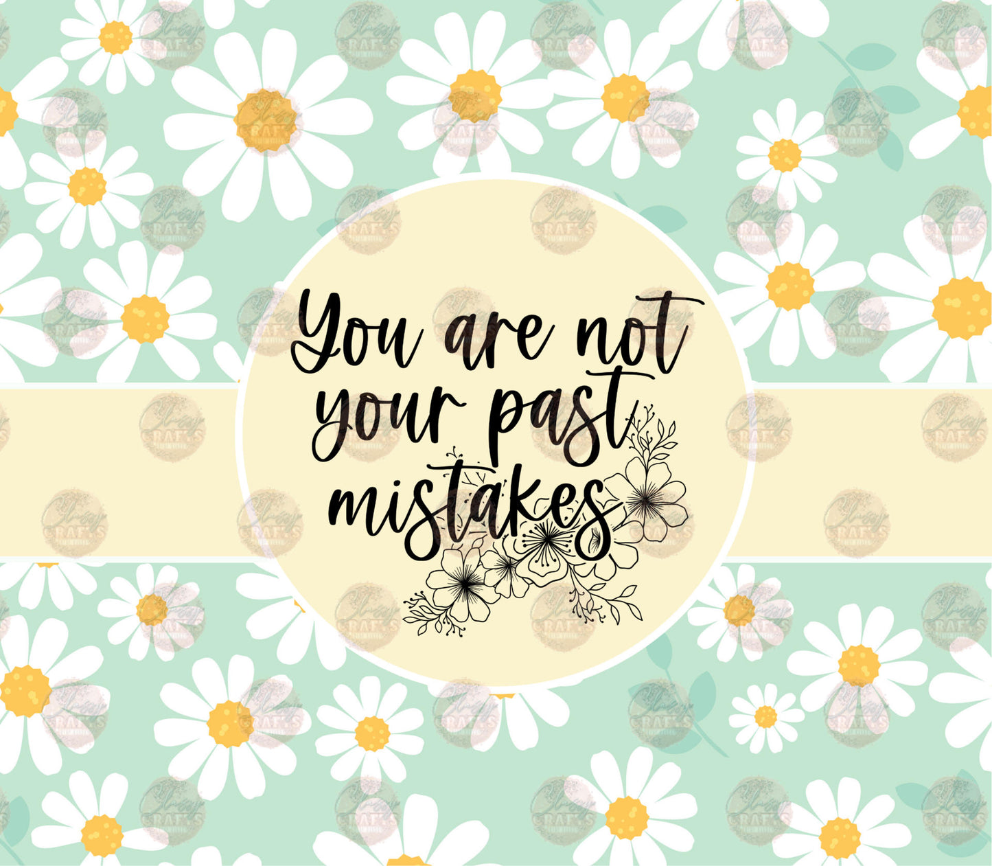 You Are Not Your Past Mistakes Tumbler Wrap - Sublimation Transfer