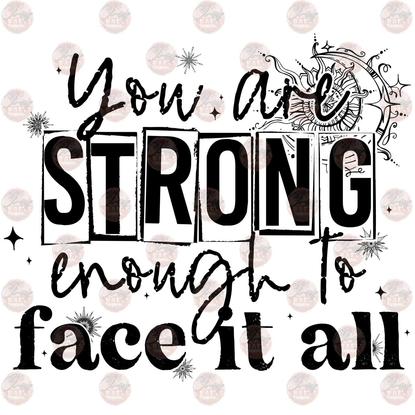 You Are Strong - Sublimation Transfer
