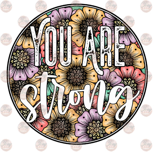 You Are Strong 1 - Sublimation Transfer