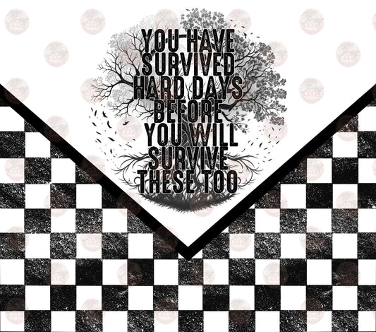 You Have Survived Tumbler Wrap - Sublimation Transfer