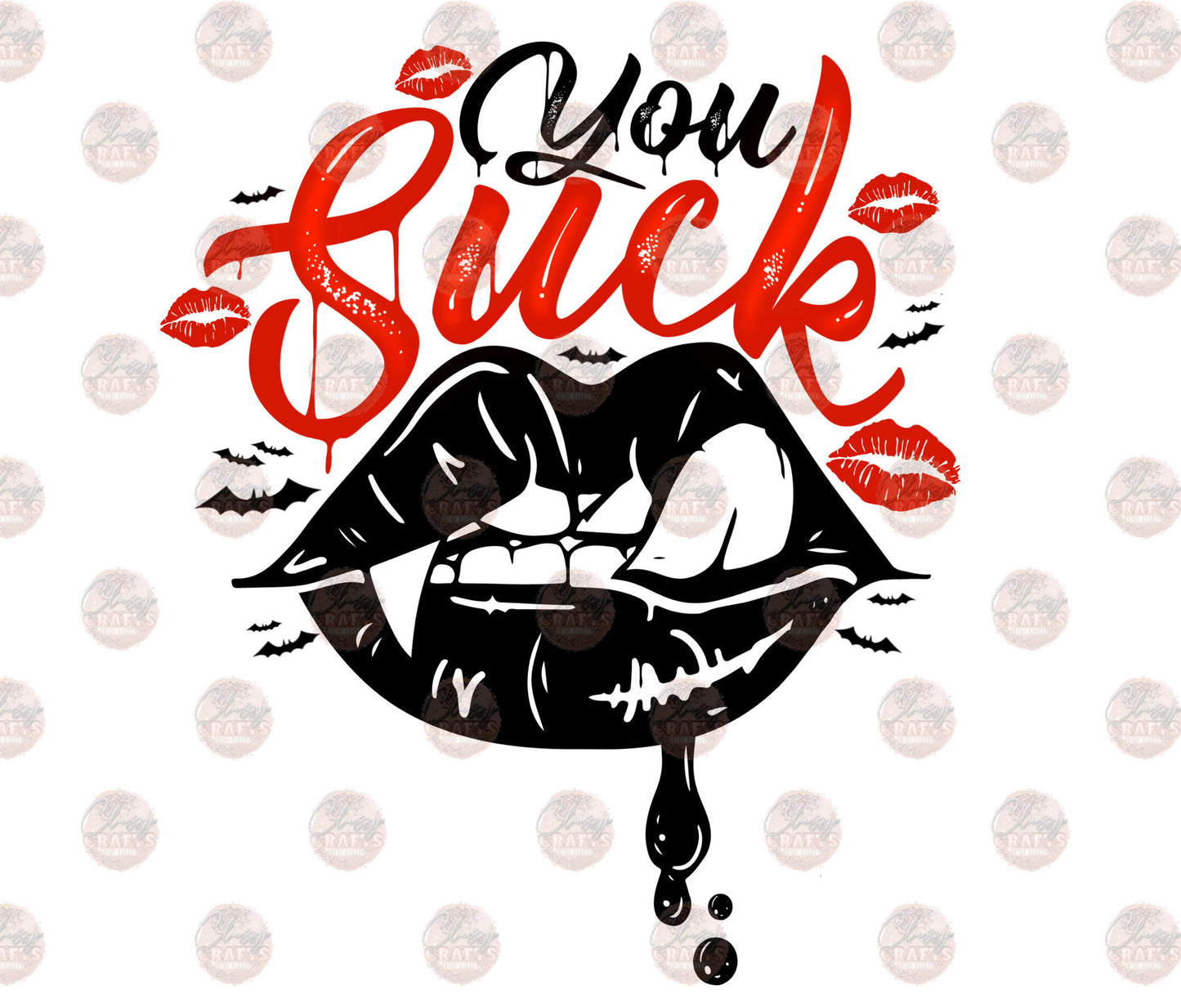 You Suck Black & Red - Sublimation Transfer