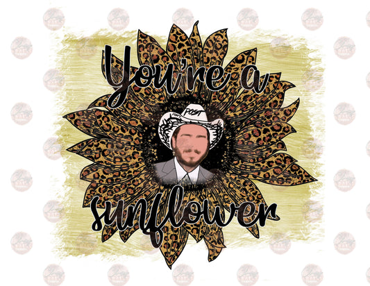 You're A Sunflower - Sublimation Transfer