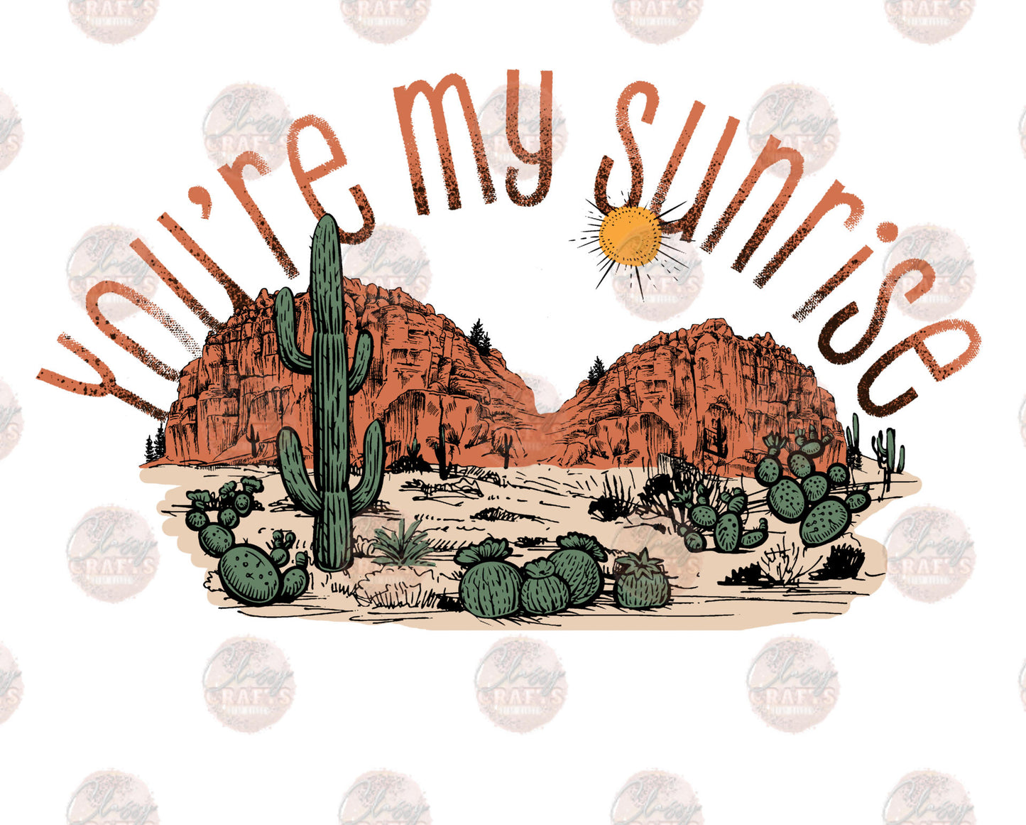 You're My Sunrise 2 - Sublimation Transfer