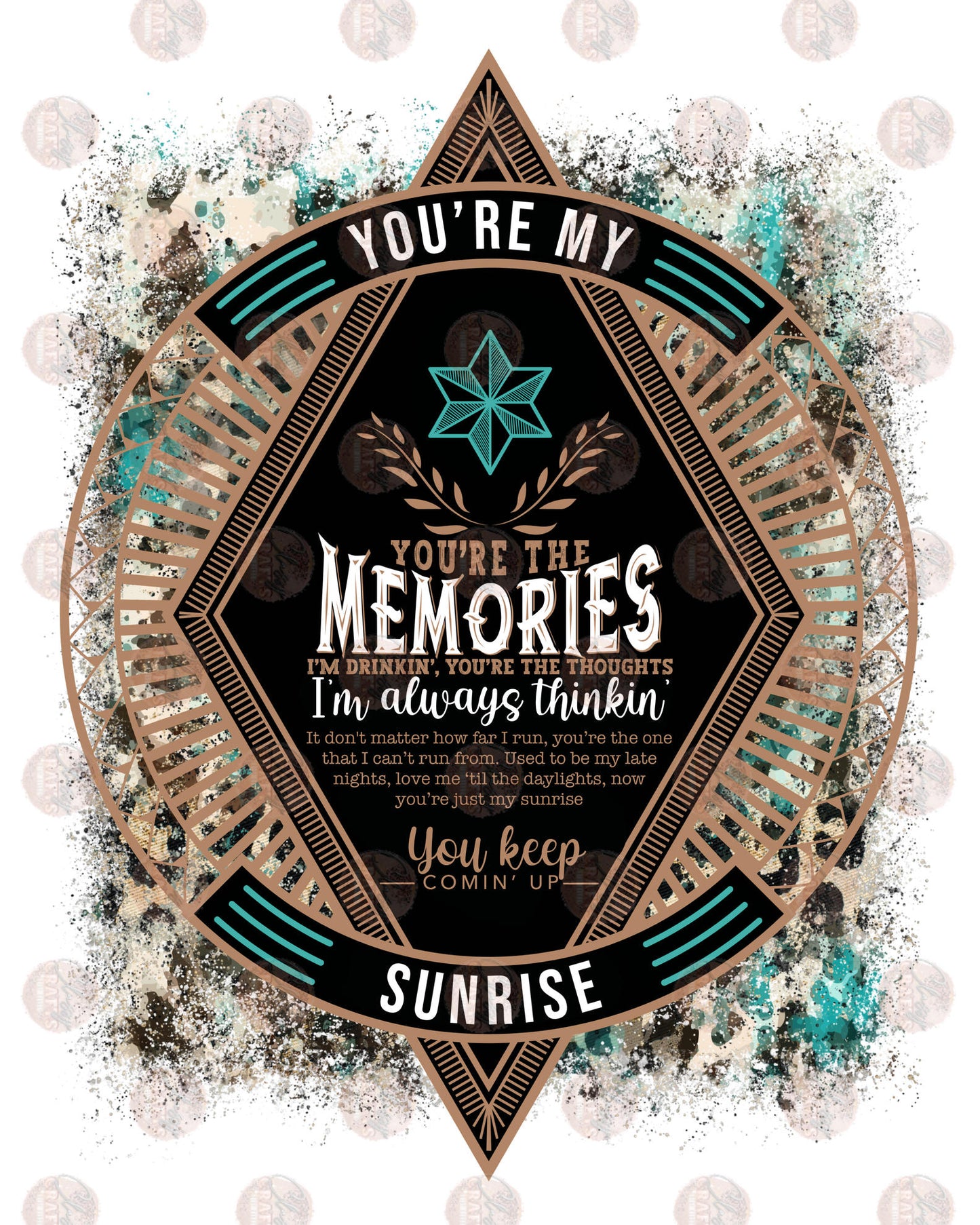 You're The Memories 6 - Sublimation Transfer