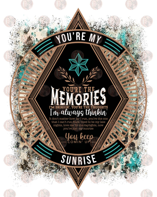 You're The Memories 6 - Sublimation Transfer