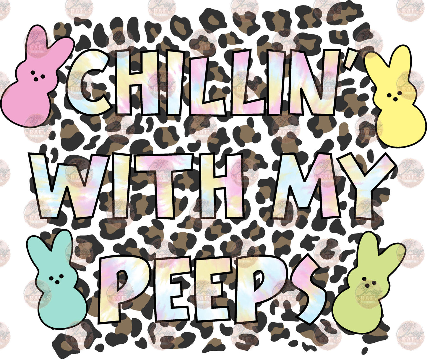 Chillin With My Peeps Leopard & Tie Dye Transfer