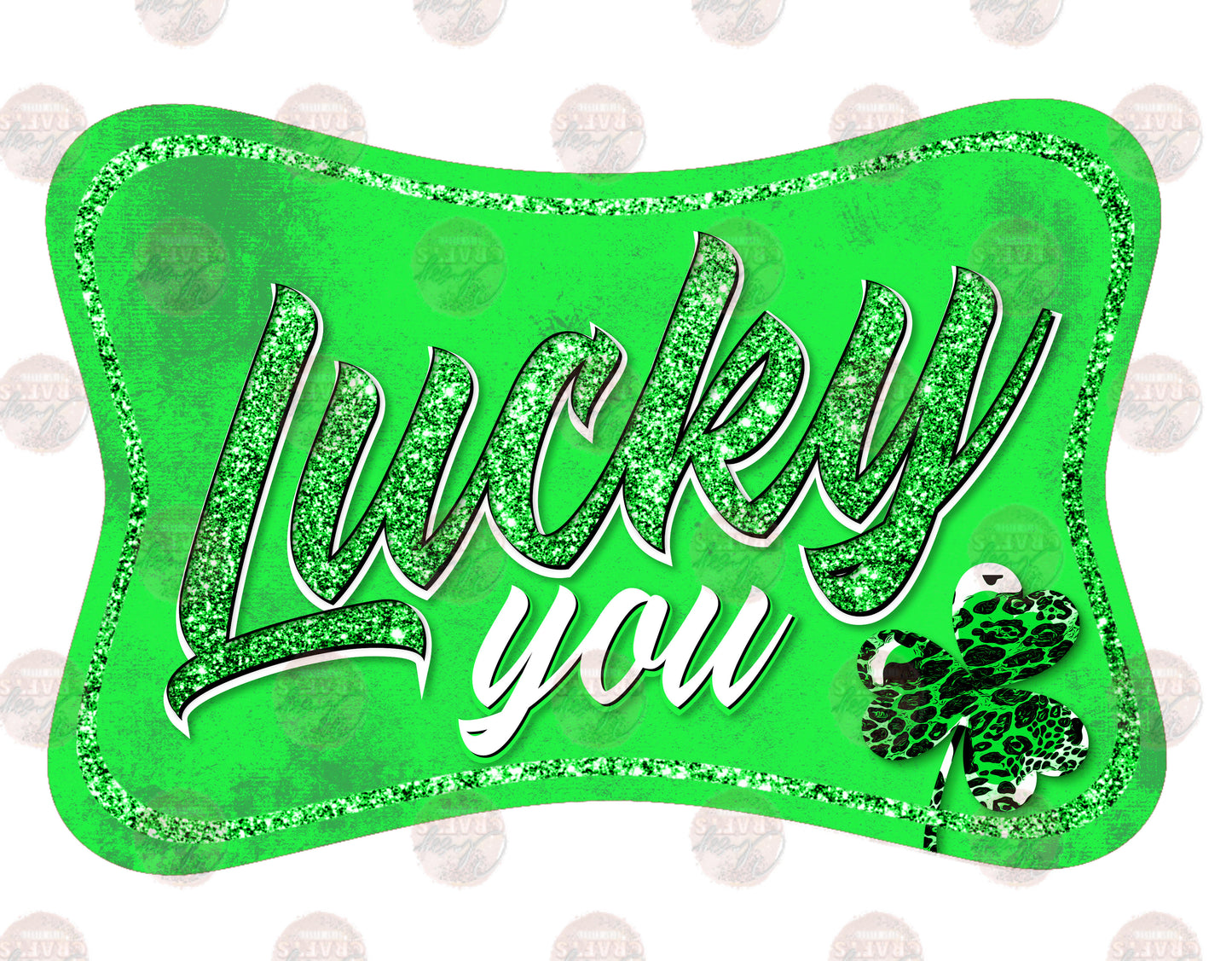 Lucky You- Sublimation Transfer