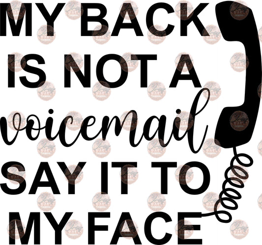 My Back Is Not A Voicemail - Sublimation Transfer