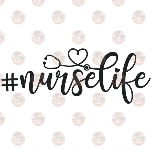 #nurselife - Sublimation Transfer